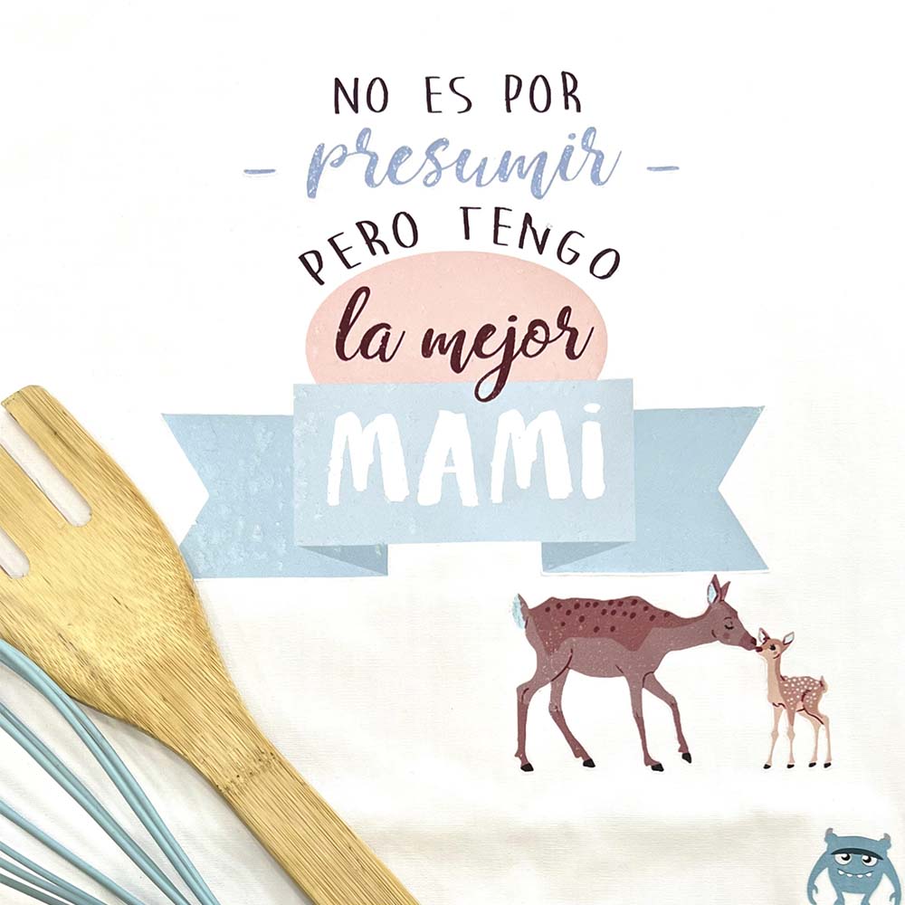Delantal No es por presumir pero tengo la mejor mami